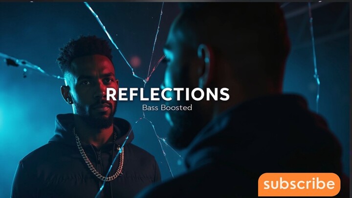 Reflections Bass Boosted  Emotional Rap Song  Deep Bass  Soulful Vibes 2025