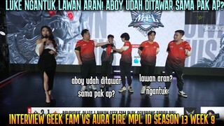 LUKE NGANTUK LAWAN ARAN! ABOY MAU PINDAH RRQ? INTERVIEW GEEK FAM VS AURA MPL ID S13