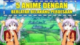 [Rekomendasi] TOP 5 Anime Berlatar Belakang Pedesaan