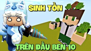 Thử thách sinh tồn trên đầu Ben 10 trong Mini World | Meowpeo