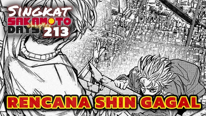 RENCANA SHIN GAGAL ⁉️REVIEW SAKAMOTO DAYS 213 TERBARU INDONESIA