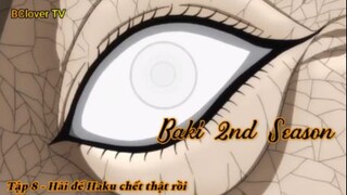 Baki 2nd Season Tập 8 - Hải đế Haku chết rồi