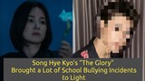 Song Hye Kyo’s “The Glory” brought a lot of school bullying incidents to light 