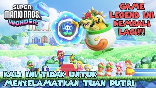 Mario Kembali!!! Tapi Tidak Untuk Menyelamatkan Sang Putri - Super Mario Bros Wonder Indonesia