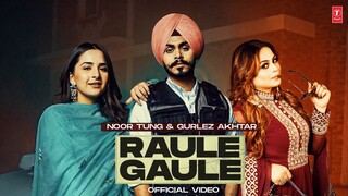 Raule Gaule (Official Video)| Noor Tung | Gurlej Akhtar | The Kidd | Latest Punjabi Songs | T-Series