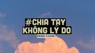 Chia Tay Không Lý Do (Lofi Ver By Orinn) - Erin Cover