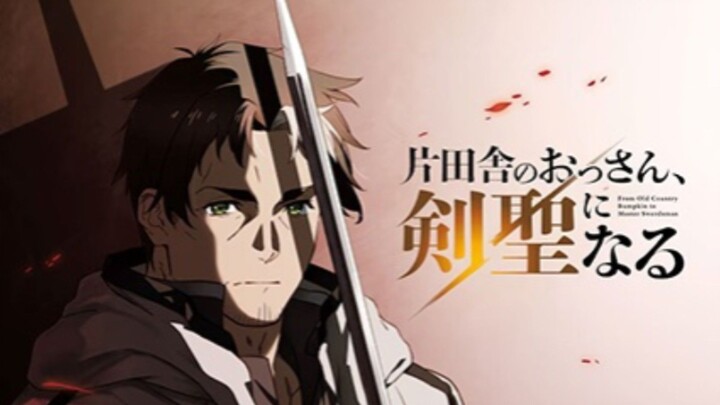 From Old Country Bumpkin to Master Swordsman Episode 10 Eng Sub