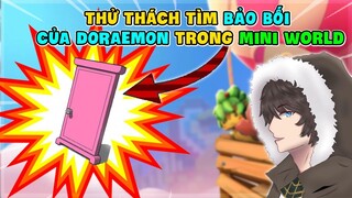 MINI WORLD || VUAZING PHÁT HIỆN RA BẢO BỐI CỦA DOREAMON TRONG MAP TÌM BẢO BỐI !!