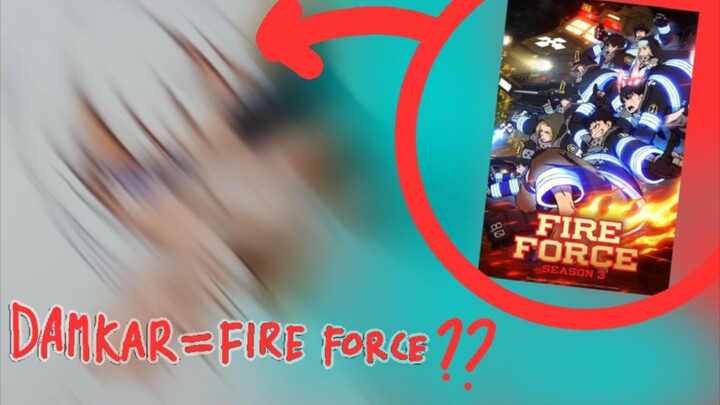 apakah Damkar = Fire Force Indonesia???