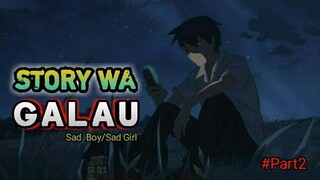 STORY WA GALAU SEDIH TAPI KEREN || KATA KATA || PART 2