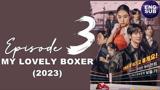 🇰🇷 KR | My Lovely Boxer (2023) Episode 3 Full Eng Sub (1080p)