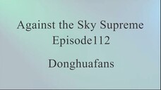 Against the Sky Supreme Episode112 Sub Indo