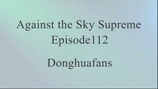 Against the Sky Supreme Episode112 Sub Indo