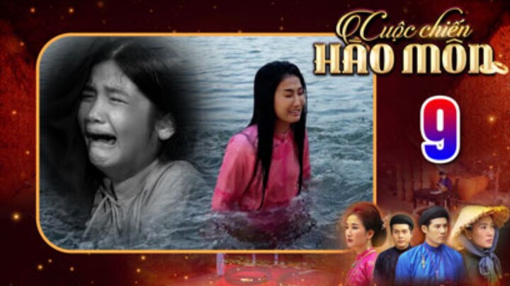 CUỘC CHIẾN HÀO MÔN TẬP 9 | Phim bộ cổ trang Việt Nam hay mới nhất 2025 | Phim Việt Nam THVL