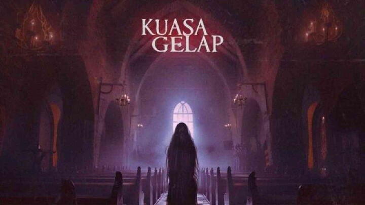 [NEW FILM] KUASA GELAP