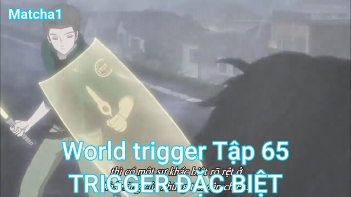 World trigger Tập 65-TRIGGER ĐẶC BIỆT