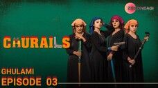 Churails | Episode 03 - Ghulami | Nimra Buchha - Mehar Bano | Zee Zindagi