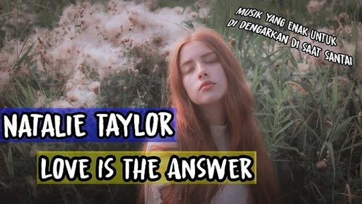 Natalie Taylor - Love Is The Answer | Lyric