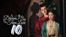 [Eng sub] A Dream Like The True Love Episode 10