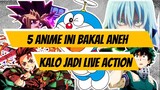 Jangan Sampai Dijadikan Live Action 5 Anime Ini Bakal Aneh Banget
