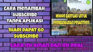 Cara menambah Subscribe youtube tanpa aplikasi | Bantuan pembangunan pondok pesantren al-ma'muniyyah