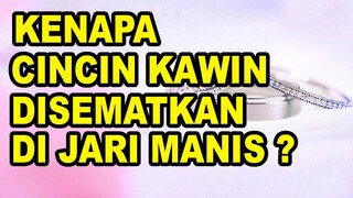 KENAPA CINCIN KAWIN DISEMATKAN DI JARI MANIS ? - 5 FAKTA MENARIK SEPUTAR CINCIN KAWIN