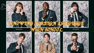 Knowing Foreign Language High School Ep 3 (SUB INDO)