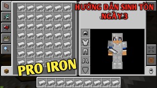 HƯỚNG DẪN SINH TỒN NGÀY 3 PRO IRON TRONG || MINECRAFT PE TRIAL