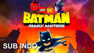Lego DC Batman: Family Matters (2019) SUB INDO