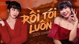 RỒI TỚI LUÔN - NAL | DI DI ft D2N COVER