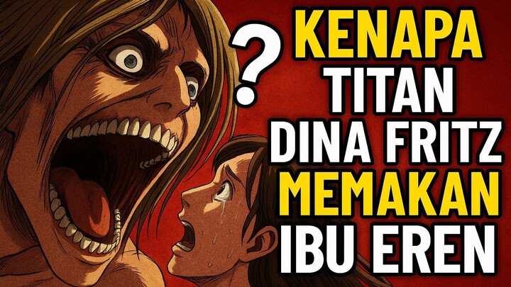 Kenapa Titan Dina Fritz Memakan Ibu Eren