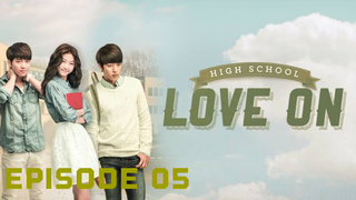 05 Highschool Love On - Tagalog dubbed