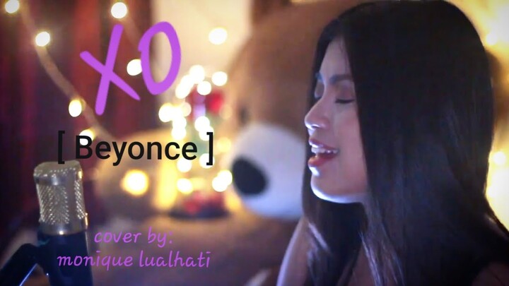 XO - Beyonce (Monique Lualhati Cover)