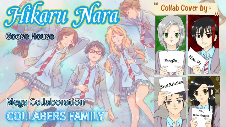 Hikaru Nara [FULL COVER] - COLLABERS FAMILY PROJECT - Shigatsu Wa Kimi no Uso - Goose House
