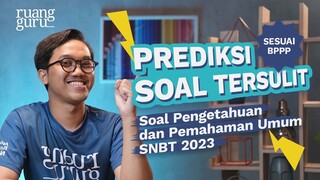 Strategi dan Prediksi Soal Pengetahuan dan Pemahaman Umum (PPU) UTBK SNBT 2023 | #JanganTakut SNBT