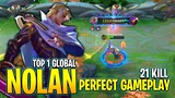 TOP 1 GLOBAL NOLAN PERFECT GAMEPLAY 21 KILLS!!  | Mobile Legends: Bang Bang