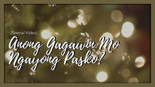 [Special Video] Anong Gagawin Mo Ngayong Pasko? (orig: Ryan Cayabyab) | EAZY