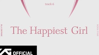 BLACKPINK-'The Happiest Girl (Official Audio)