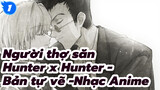 Cross / Lelio & Kurapika | Người thợ săn Hunter x Hunter Bản tự vẽ Nhạc Anime_1