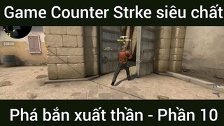 Game Counter Strke siêu chất phá bắn xuất thần #10