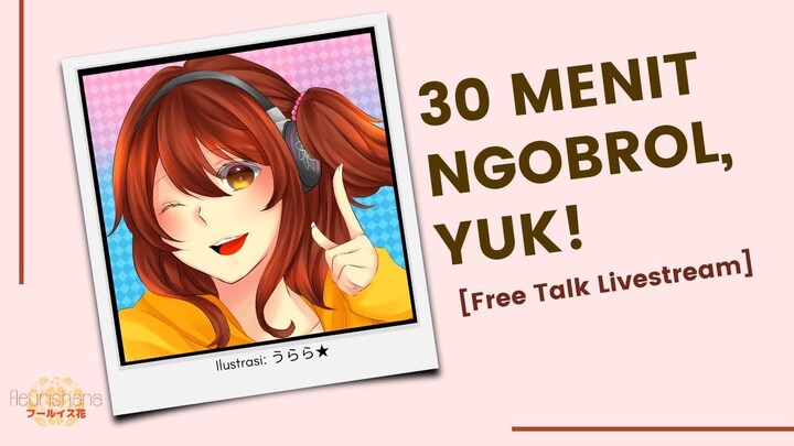 [🌻LIVE] Lama tak menyapa, ngobrol santai sore sebentar, yuk!