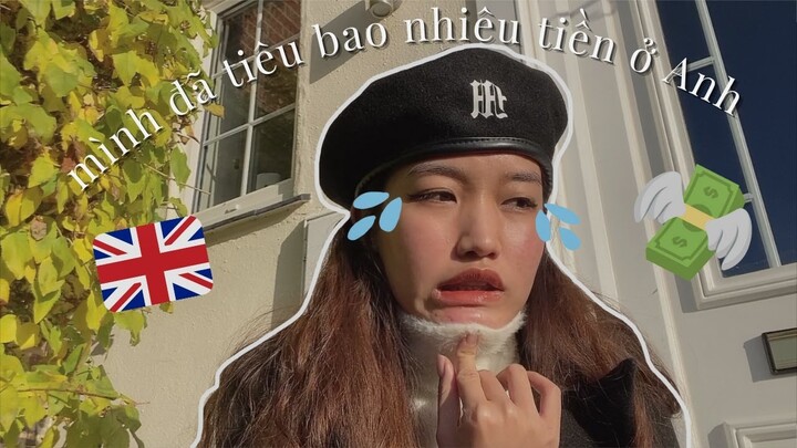 SAO KÊ TÀI CHÍNH DU HỌC ANH 🇬🇧 tiêu hết bao nhiêu tiền, làm thêm có đủ chi trả sinh hoạt phí?