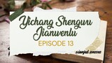 Yichang Shengwu Jianwenlu Episode 13