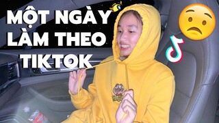 MỘT NGÀY LÀM THEO TIKTOK?!