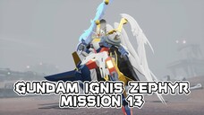 Mission 13 : Keputusan Tao dengan Gunpla - Gundam Ignis Zephyr (Gundam Breaker 4)