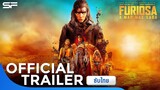 Furiosa : A Mad Max Saga ฟูริโอซ่า : มหากาพย์แมดแม็กซ์ | Official Trailer 2 ซับไทย