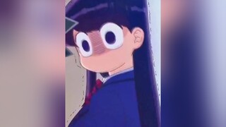 Komi-San toda una diosa 🛐 edit anime komisan music animeedit