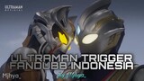 ULTRAMAN TRIGGER VS CARMEARRA VS TRIGGER DARK SCENE 【Dubbing Indonesia】