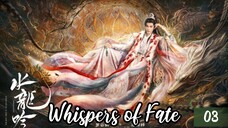 Whispers of Fate (Eng sub), ep.3