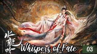Whispers of Fate (Eng sub), ep.3